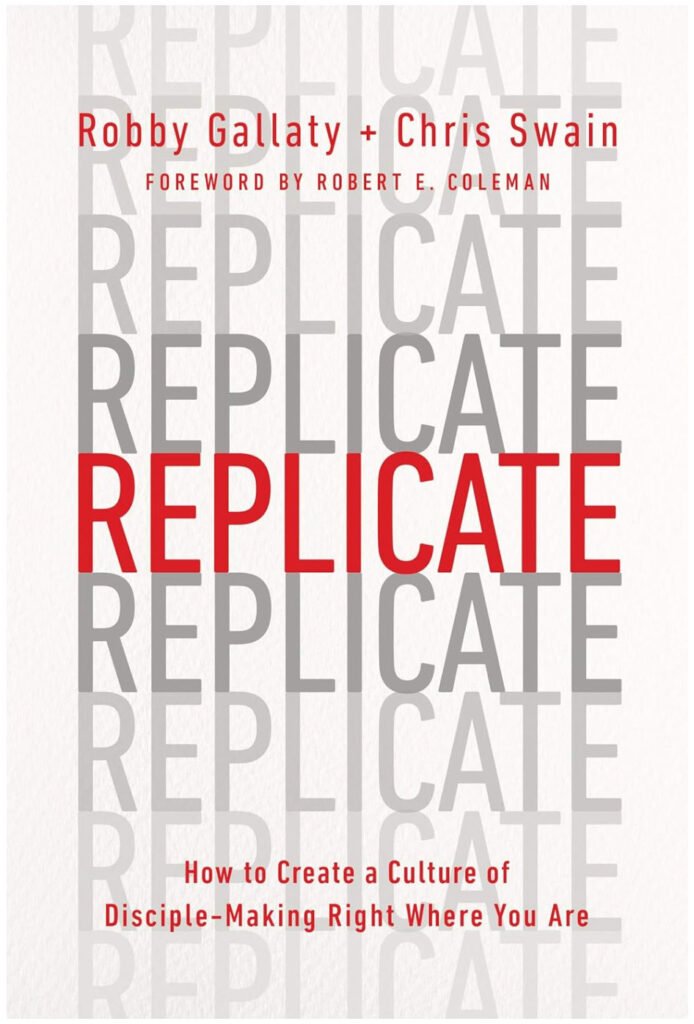 Replicate by Robby Gallaty and Chris Swain