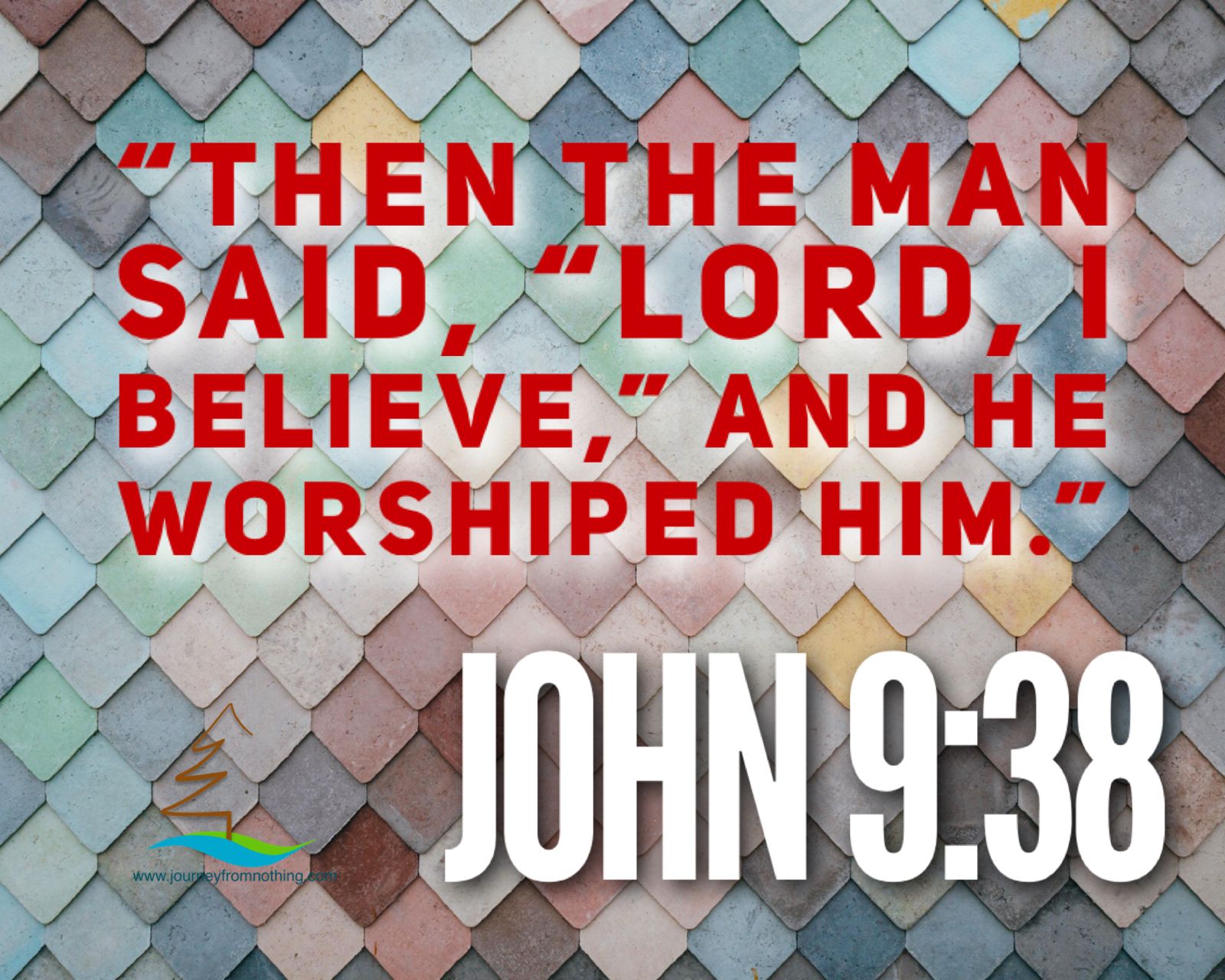 John 9:38 overlaid on a colourful background