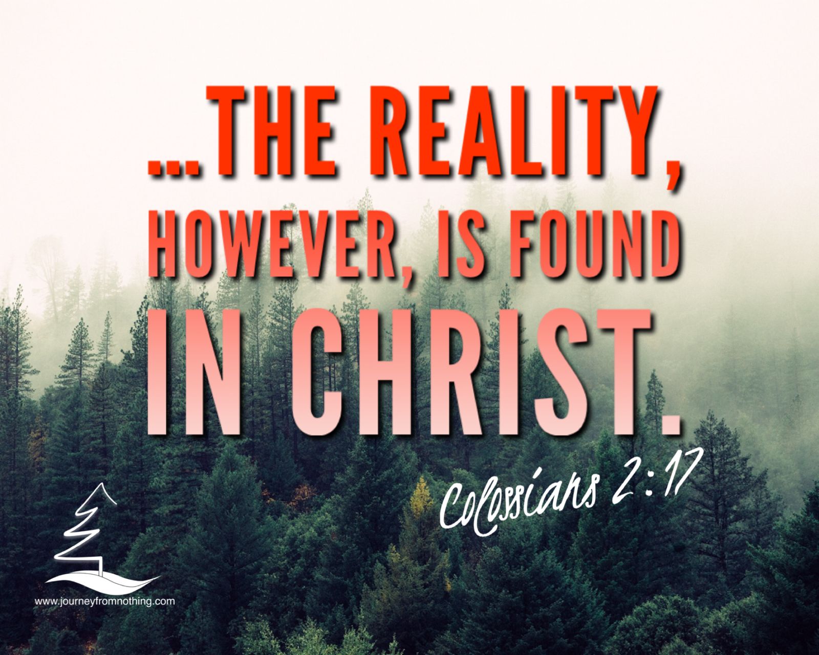 The Reality is found in Christ - Colossians 2:17